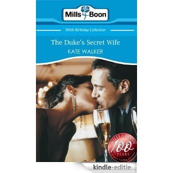 The Duke's Secret Wife (Mills & Boon Short Stories) (Mills & Boon 100th Birthday Collection) [Kindle-editie]