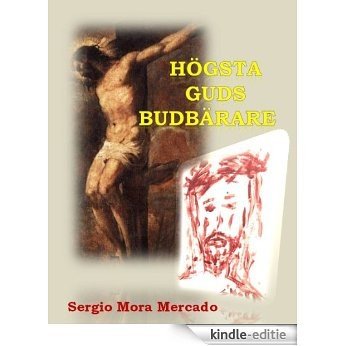 Högsta guds budbärare (Swedish Edition) [Kindle-editie]