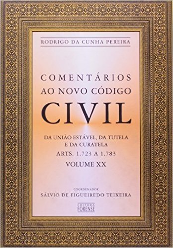 Comentários Ao Novo Código Civil - Volume XX