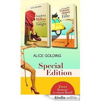 Alice Golding - Special Edition: Fräulein Millas Gespür für Tango | Gesucht: Traummann mit Ente: 2 Romane in 1 Band (German Edition) [Kindle-editie]