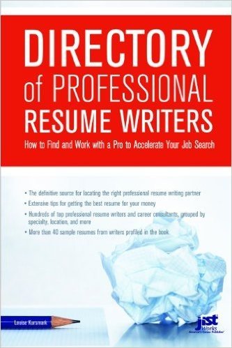 Directory of Professional Resume Writers: How to Find and Work with a Pro to Accelerate Your Job Search