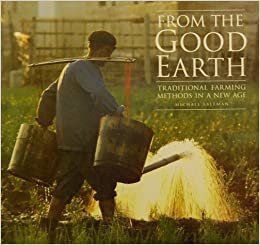 indir From the Good Earth: Traditional Farming Methods in a New Age
