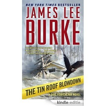 The Tin Roof Blowdown: A Dave Robicheaux Novel [Kindle-editie]