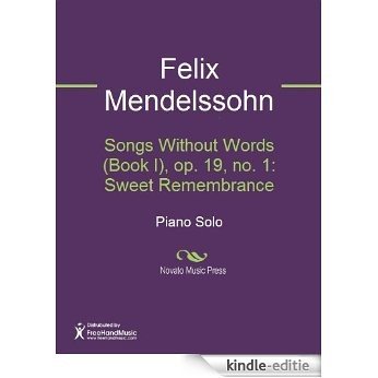 Songs Without Words (Book I), op. 19, no. 1: Sweet Remembrance [Kindle-editie]