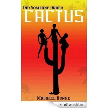 Did Someone Order Cactus? (The turbulent series) (English Edition) [Kindle-editie]
