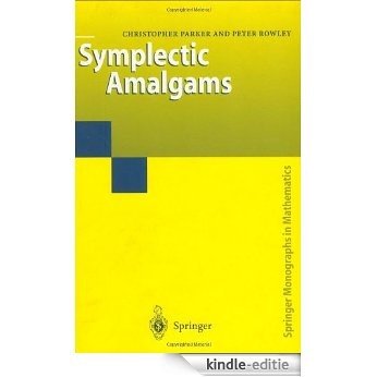 Symplectic Amalgams (Springer Monographs in Mathematics) [Kindle-editie]
