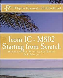indir Icom IC M802 Starting from Scratch: Handbook for Starting the Dream