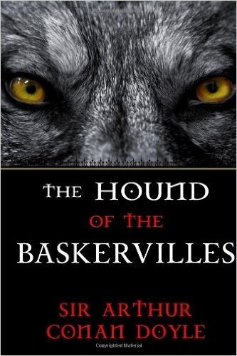 The Hound of the Baskervilles: A Sherlock Holmes Mystery