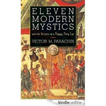 Eleven Modern Mystics: and the Secrets of a Happy, Holy Life (English Edition) [Kindle-editie]