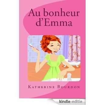 Au bonheur d'Emma (French Edition) [Kindle-editie]