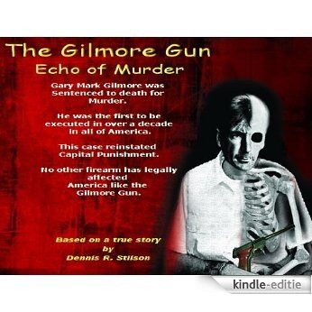 The Gary Gilmore Gun - Echo of Murder (English Edition) [Kindle-editie]
