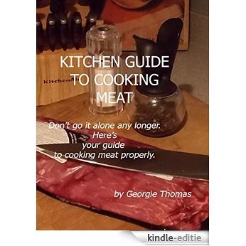 Kitchen Guide to Cooking Meat (English Edition) [Kindle-editie]