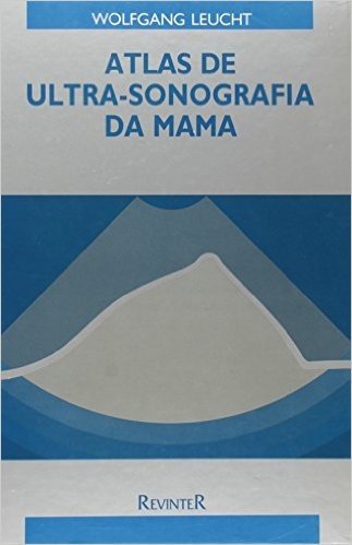 Atlas De Ultra Sonografia Da Mama
