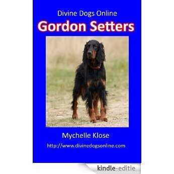Gordon Setters (Divine Dogs Online Book 45) (English Edition) [Kindle-editie]