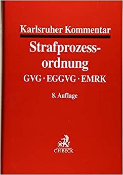 indir Karlsruher Kommentar zur Strafprozessordnung: mit GVG, EGGVG und EMRK