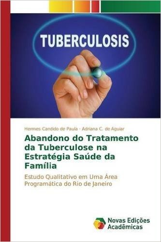 Abandono Do Tratamento Da Tuberculose Na Estrategia Saude Da Familia