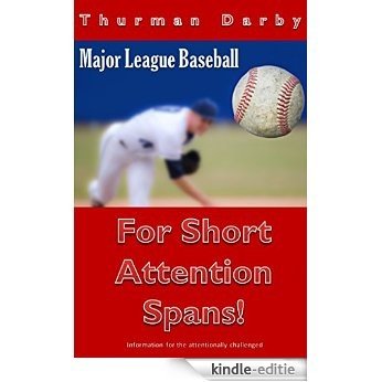 Major League Baseball For Short Attention Spans! (English Edition) [Kindle-editie]