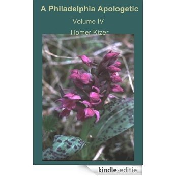 A Philadelphia Apologetic: Volume IV (English Edition) [Kindle-editie] beoordelingen