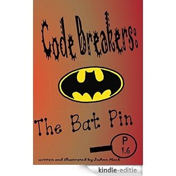 Code Breakers: The Bat Pin: A decodable phonics reader (English Edition) [Kindle-editie]
