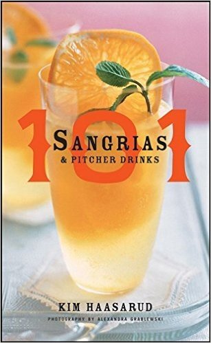 101 Sangrias & Pitcher Drinks