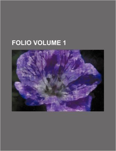 Folio Volume 1