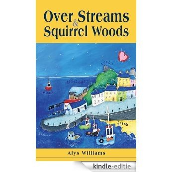 Over Streams and Squirrel Woods (English Edition) [Kindle-editie]
