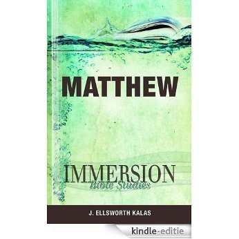 Immersion Bible Studies: Matthew [Kindle-editie]