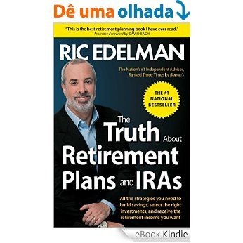 The Truth About Retirement Plans and IRAs (English Edition) [eBook Kindle]