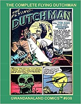 indir The Complete Flying Dutchman: Gwandanaland Comics #938 -- Vengeance Rules The Skies Over Europe in World War Two! The Full Series From Air Fighters/Airboy Comics
