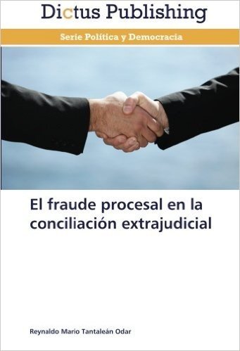 El Fraude Procesal En La Conciliacion Extrajudicial
