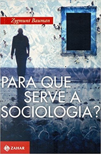 Para que Serve a Sociologia?