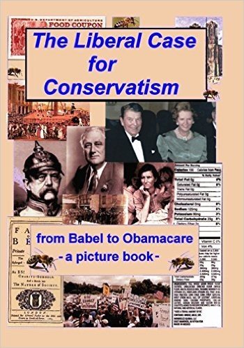 The Liberal Case for Conservatism: From Babel to Obamacare