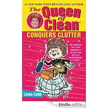 The Queen of Clean Conquers Clutter (English Edition) [Kindle-editie]