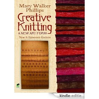 Creative Knitting (Dover Knitting, Crochet, Tatting, Lace) [Kindle-editie] beoordelingen