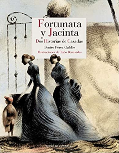 Fortunata y Jacinta: Dos historias de casadas (Literatura Reino de Cordelia): 12-122