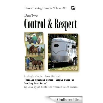 Day Two: Control & Respect (Trailer Training Horses Book 2) (English Edition) [Kindle-editie]