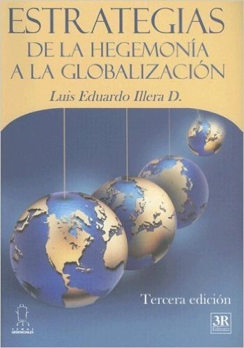 Estrategias de la Hegemonia a la Globalizacion