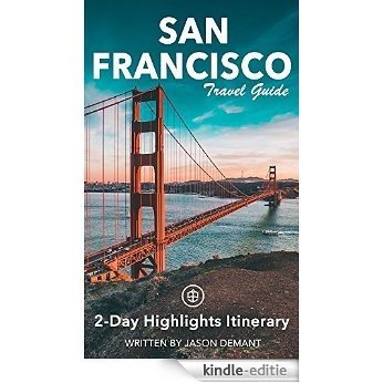 San Francisco Travel Guide (Unanchor) - 2-Day Highlights Itinerary (English Edition) [Kindle-editie]