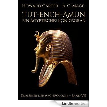 Tut-ench-Amun - Ein ägyptisches Königsgrab: Band II (German Edition) [Kindle-editie]