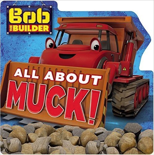 Bob the Builder: All about Muck!