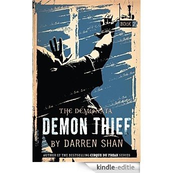 The Demonata #2: Demon Thief: Book 2 in The Demonata series (English Edition) [Kindle-editie]