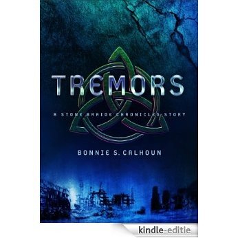 Tremors: A Stone Braide Chronicles Story [Kindle-editie]