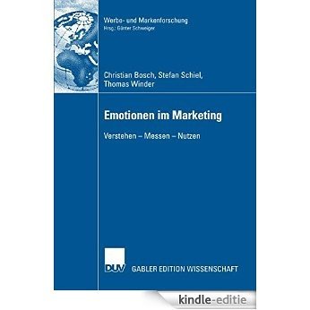 Emotionen im Marketing: Verstehen - Messen - Nutzen (Werbe- und Markenforschung) [Print Replica] [Kindle-editie]