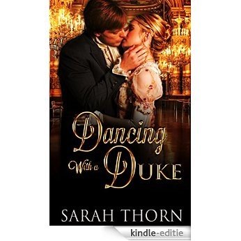 Romance: REGENCY ROMANCE: Dancing With a Duke (Historical Regency Romance Duke) (Victorian Romance Arranged Marriage Short Stories) (English Edition) [Kindle-editie]