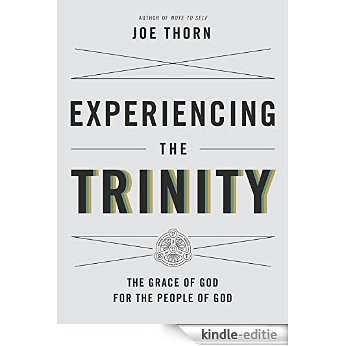 Experiencing the Trinity: The Grace of God for the People of God [Kindle-editie] beoordelingen