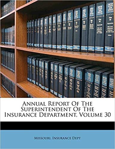 Annual Report of the Superintendent of the Insurance Department, Volume 30