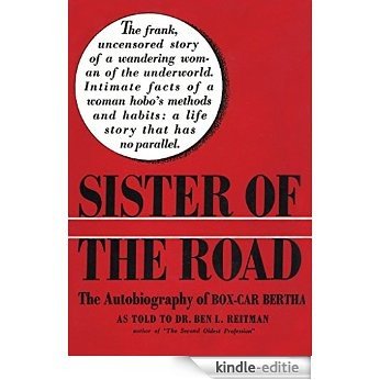 Sister of the Road: The Autobiography of Box-Car Bertha [Kindle-editie]