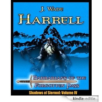 Barbarians of the Forgotten Pass (Shadows of Siernod Book 4) (English Edition) [Kindle-editie]