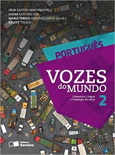 Português. Vozes do Mundo. Literatura, Língua e Produção de Texto - Volume 2
