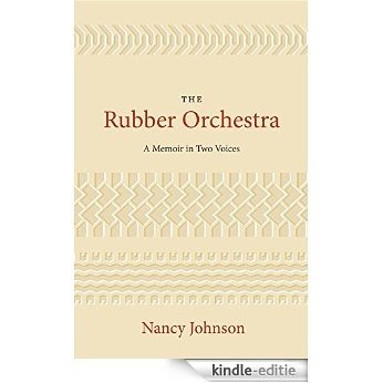 The Rubber Orchestra: A Memoir in Two Voices [Kindle-editie] beoordelingen